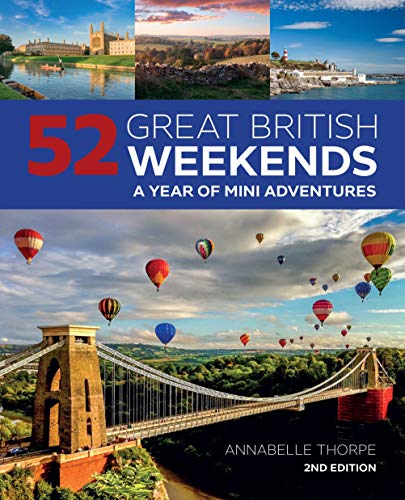 52 Great British Weekends: A Year of Mini Adventures von Fox Chapel Publishing